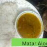 Best Matar Aloo dal Recipe